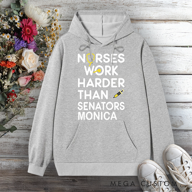 Personalized Hoodies for Nurse Work Harder Than Senators Design Hoodies International Nurse Day Gift