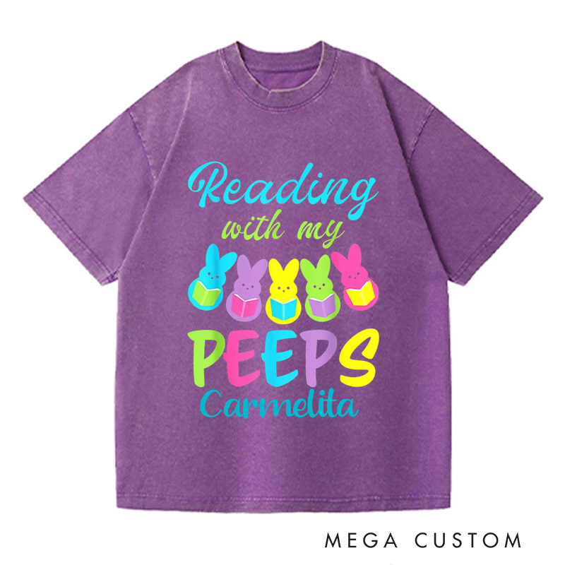 Personalized Reading With My Peeps Washed T-Shirts Funny Easter Shirts Book Shirt Funny Peeps Tee Reading Bunny Shirt Easter Bunny Shirt