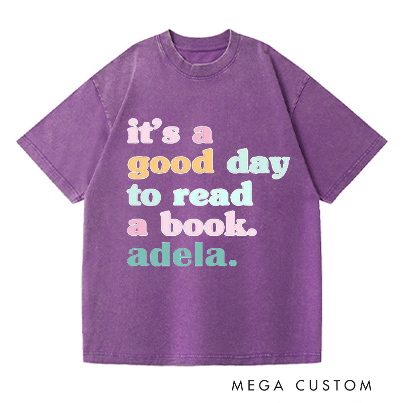 Personalized It's a Good Day to Read a Book Washed T-Shirts Reading Shirt Customized Name Shirt Book Tee Gift for Reader