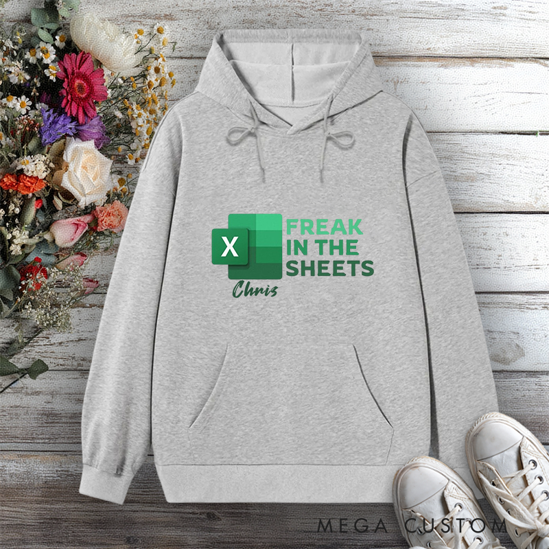 Personalized Hoodie Excel Freak in the Sheets Funny Office Design Gift for Office Worker