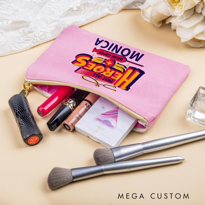 Personalized Makeup Bag for Nurse Not All Heroes Wear Capes Design Fashion Cosmetic Bag Gift