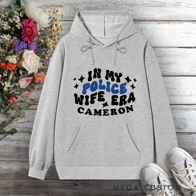 Personalized Police Wife Hoodie In My Police Wife Era Design Gift for Police Officers Wife