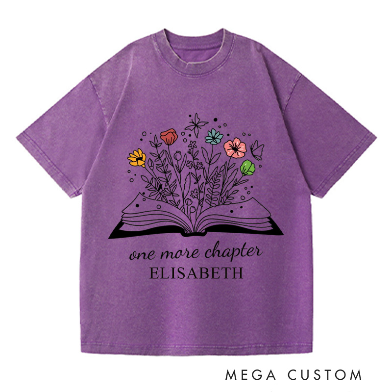 Personalized One More Chapter Washed T-Shirts Bookish T-shirt Book Lover Gift Librarian Gifts Cute Graphic Tees Trending Now Read Shirt