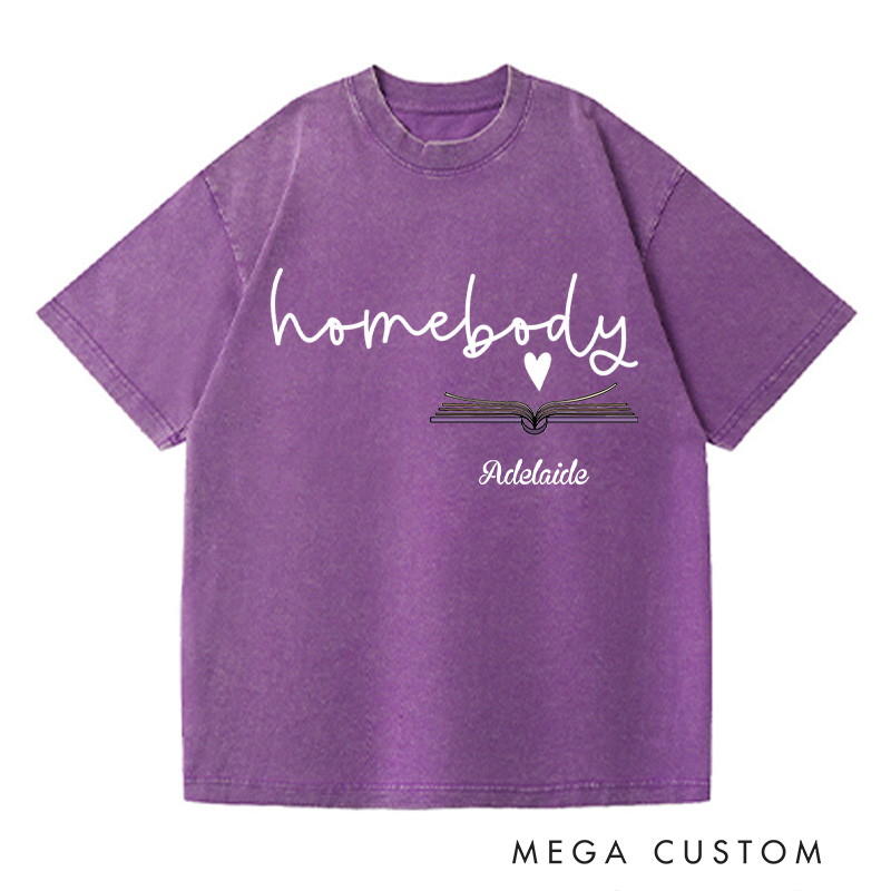 Personalized Homebody Washed T-Shirts Homebody Book Lover Shirt Bookish Gift Book Lover Gift for Reader Shirt Reading Gift