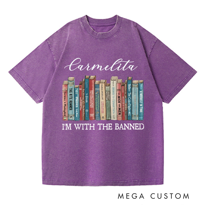 Personalized I'm With The Banned Washed T-Shirts Banned Books Shirt Reading Shirt Librarian Shirt Book Lover Shirt Gift for Reading