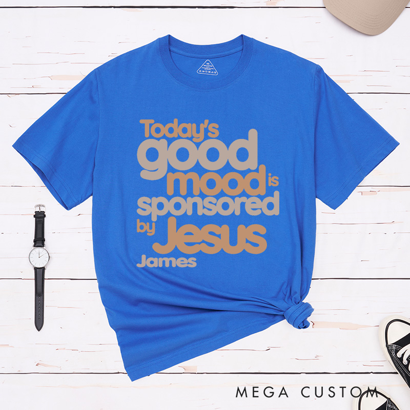 Personalized Today's Good Mood Is Sponsored by Jesus Classic T-Shirt Retro Inspirational Shirt Gift of Faith Birthday Gift for Christians