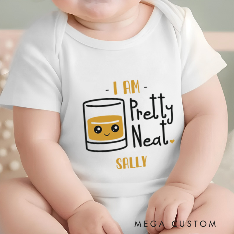 Personalized I Am Pretty Neat Cute and Funny Whiskey Glass Inspired Baby Gift Baby Onesie  