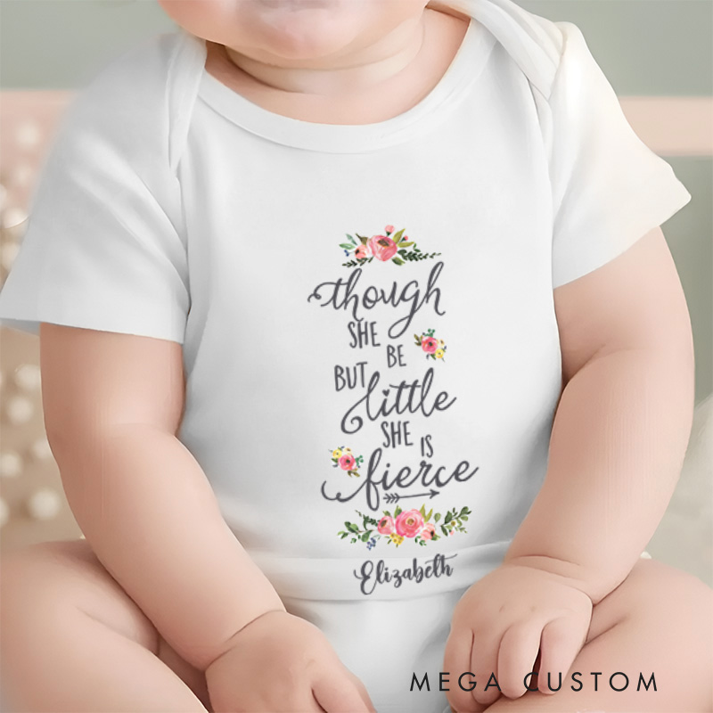 Personalized Though She Be Little She Is Fierce Inspirational Baby Gift Baby Onesie  