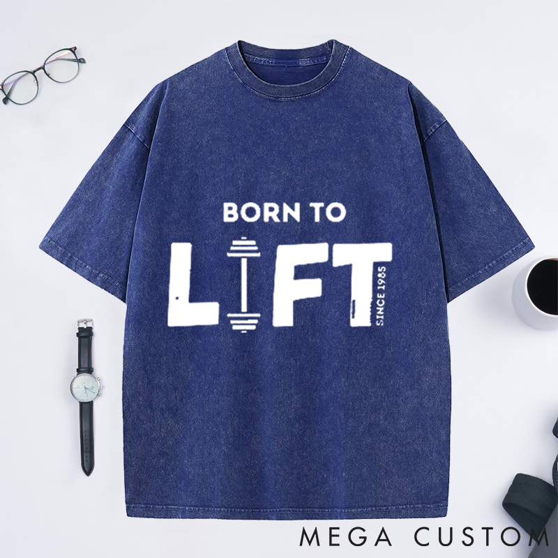 Personalized Born to Lift Washed T-Shirts with Vintage Fitness Design for Fitness Enthusiasts Bodybuilders and Gym Lovers