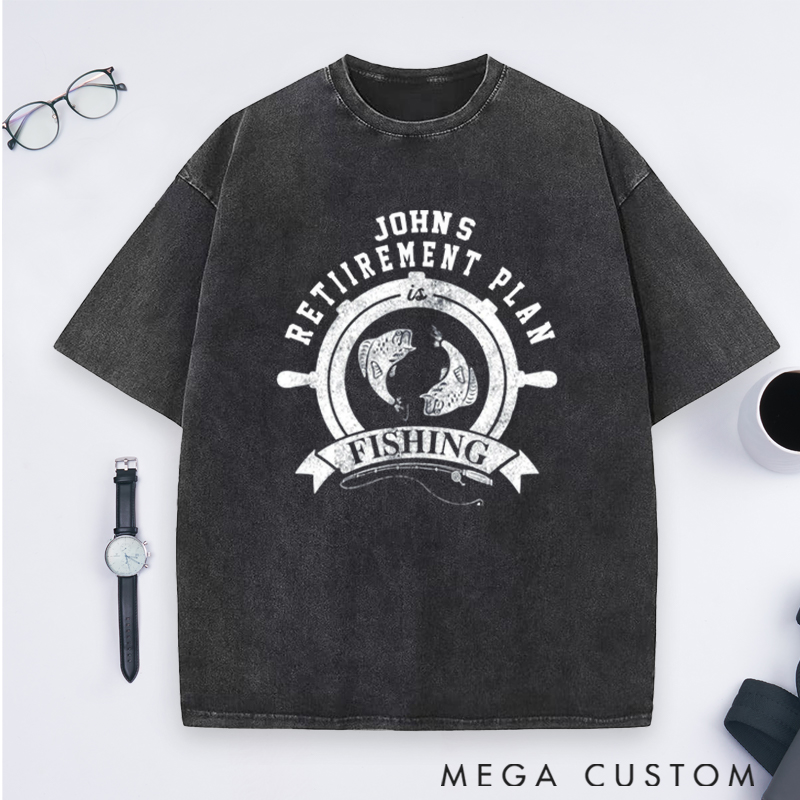 Personalized Retirement Plan is Fishing Washed T-Shirts for for Retirees and Fishing Lovers