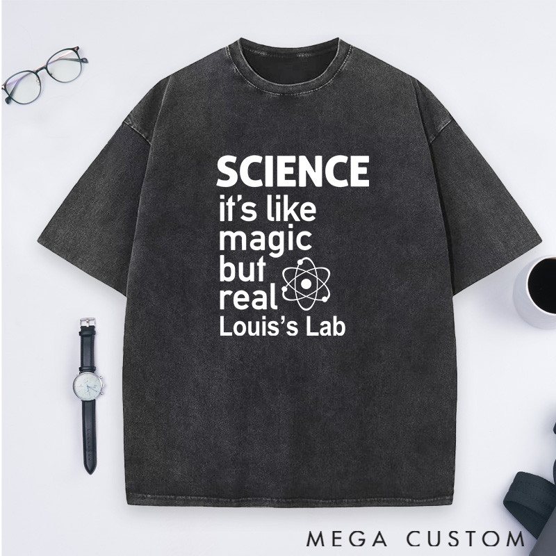 Personalized Science Like Magic But Real Washed T-Shirts Science Physic Lover Shirts Gift for Geek Nerd