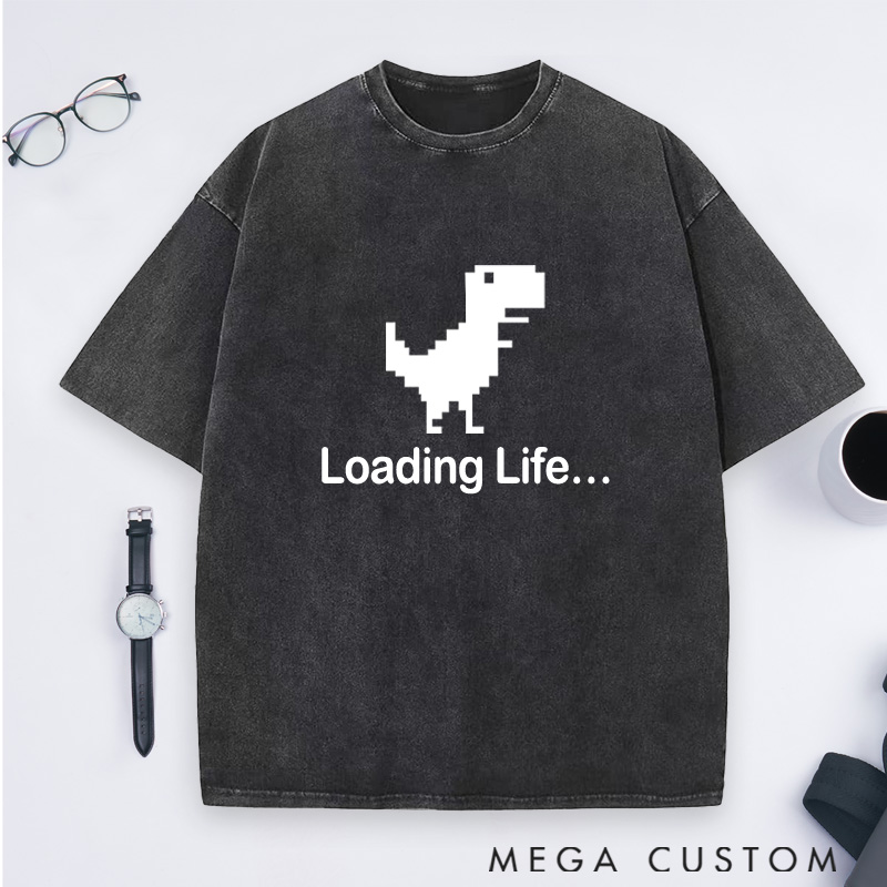 Personalized Loading Lif Washed T-Shirts Programmer Computer Technology Lovers Shirts Gift Geek Nerd 