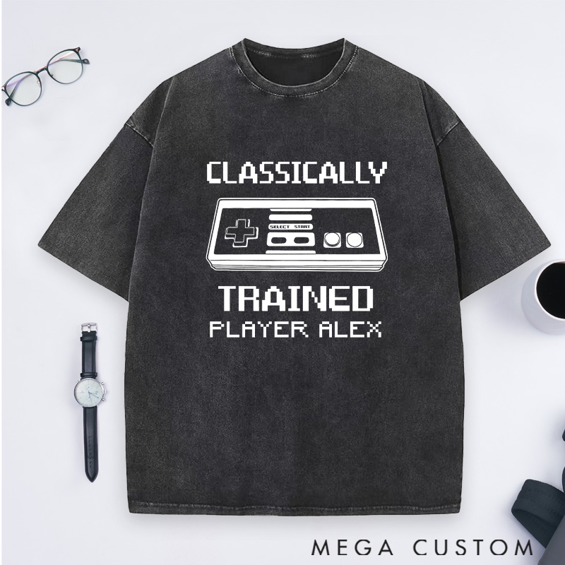 Personalized Classically Trained Washed T-Shirts Retro Gamer Shirts Gamer Lovers Shirts Gift Geek Nerd 