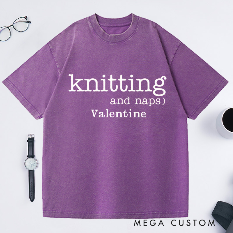 Personalized Knitting and Naps Washed T-Shirts Funny Knitting Gifts