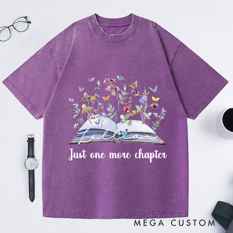 Personalized Just One More Chapter Washed T-Shirts Book Lover Gift Book Nerd Shirt Reading Shirt
