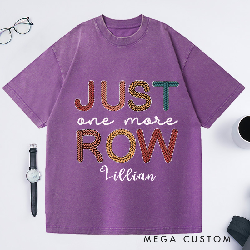 Personalized Just One More Row Crochet Washed T-Shirts Gift for Crochet Lover Crochet Shirt