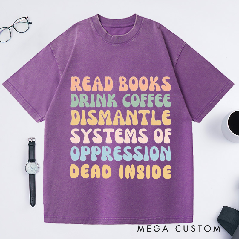 Personalized Read Books Drink Coffee Washed T-Shirts Bookish Reading Book Shirt 