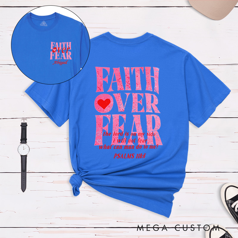 Personalized Faith Over Fear Classic T-Shirt Inspirational Christian Shirt Spiritual Top Gift of Faith Birthday Gift for Women 