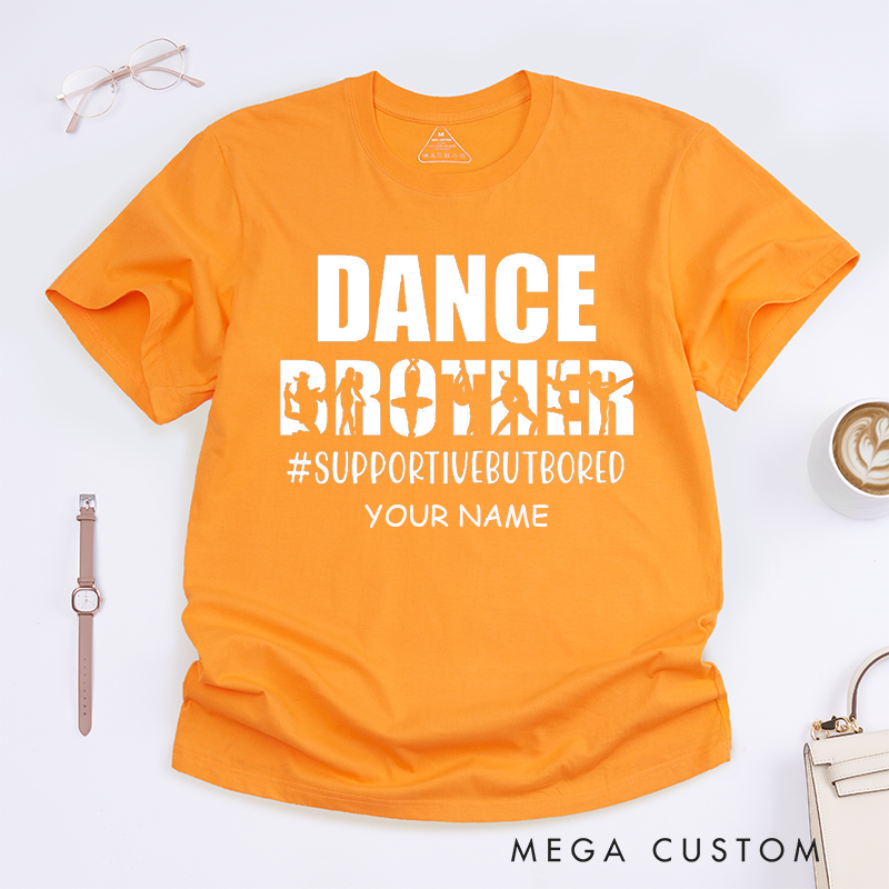 Personalized Dance Brother T-Shirt Custom Name Gift for Sibling Boys Girls Family Support Crew Dance Recital Audience Apparel