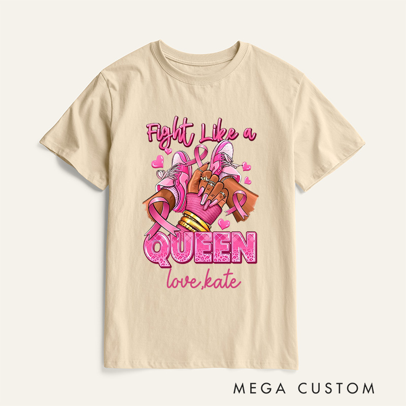 Personalized Fight Like a Queen T-Shirt Breast Cancer Gift 
