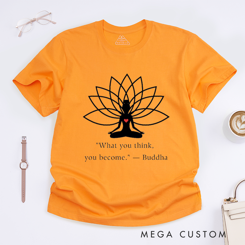 Personalized Yoga Lotus Flower T-Shirt Mindfulness Meditation T-Shirt Buddha Quote T-Shirt Spiritual Self Care Gift Positive Thinking T-Shirt