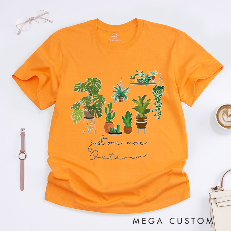 Personalized Just One More Plant Classic T-Shirts Gardening Shirt Crazy Plant Tee Indoor Plant Life Monstera Plant Gift for Garden Lovers