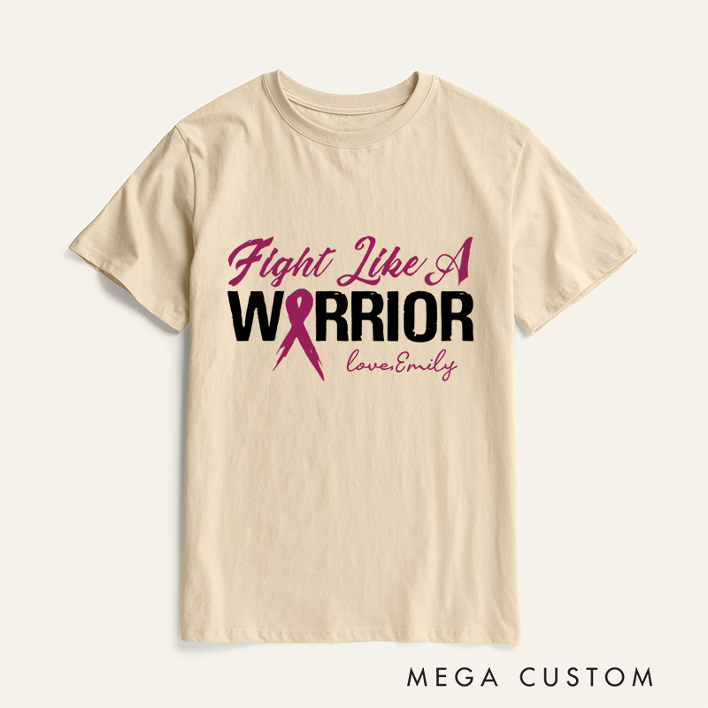 Personalized Fight Like A Warrior T-Shirt Breast Cancer Awareness Gift