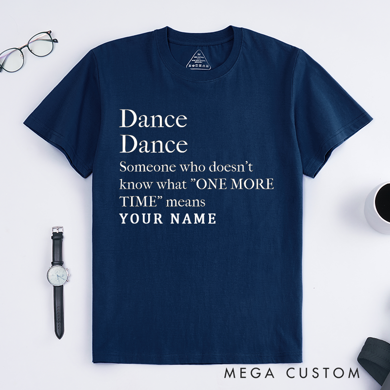 Personalized Dance Classic T-Shirts Custom Name Funny Definition Gift for Dance Lover Appreciation Present for Unisex Tee