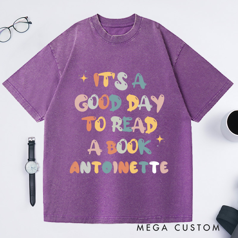 Personalized Its a Good Day to Read Washed T-Shirts Bookish Shirt Book Poet Shirt Literature Shirt Librarian Shirt Book Lover Gift