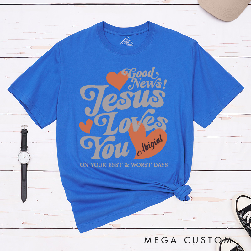 Personalized Jesus Loves You Classic T-Shirt with Custom Name Religious Shirt Easter Gift for Christians Birthday Gift