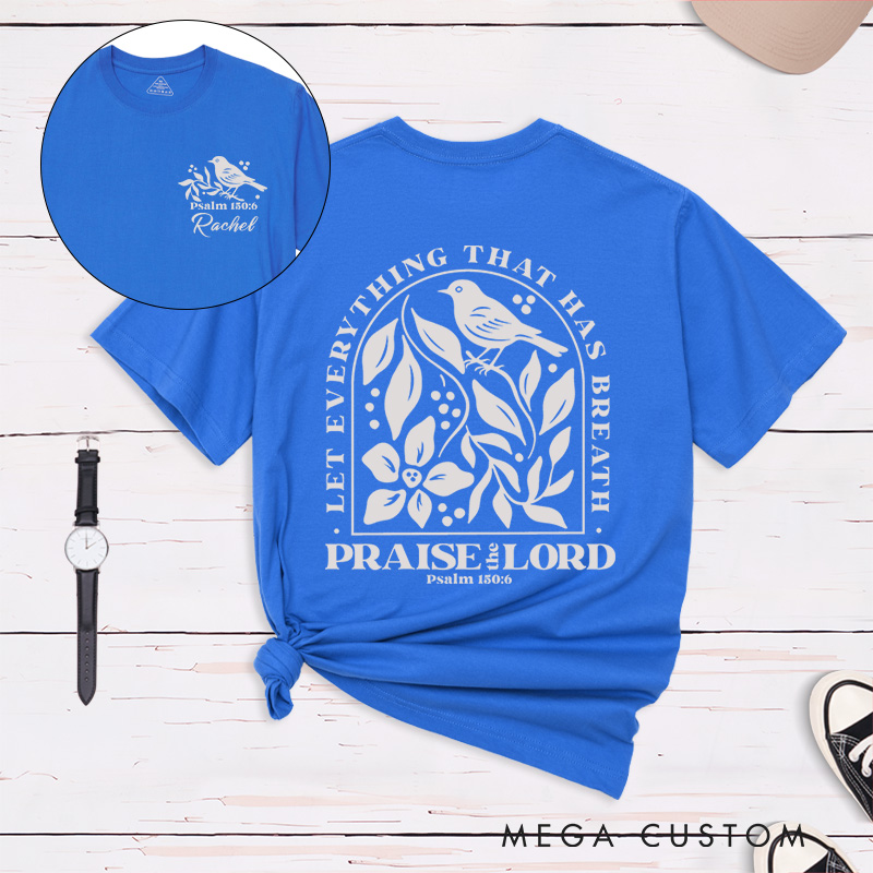 Personalized Psalm 150:6 Bible Verse Classic T-Shirt with Bird Vintage Faith Tee Religious Shirt Easter Birthday Gift for Women