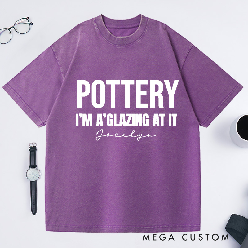 Personalized Pottery I'm a glazing at It Washed T-Shirts Pottery Shirt Pottery Artist Clay Throwing Pottery Obsession