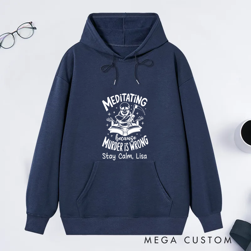 Personalized Halloween Classic Hoodie with Funny Meditating Because Murder Is Wrong Design Custom Name Gift Idea for Yoga Lover
