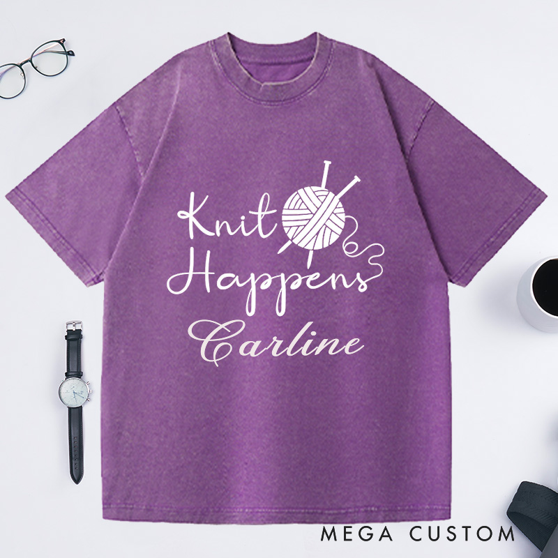 Personalized Knit Happens Washed T-Shirts Funny Shirt for Grandma Knitting Shirt Knitting Lover Knitting Gift