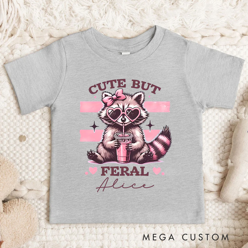 Personalized Cute But Feral T-Shirt Meme Funny Raccoon T-Shirt