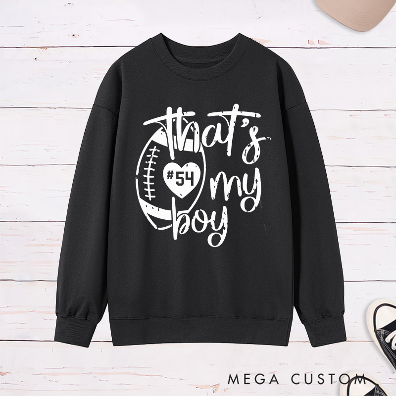 Personalized American Football Sweatshirt for "That's My Boy" with Custom Jersey Number