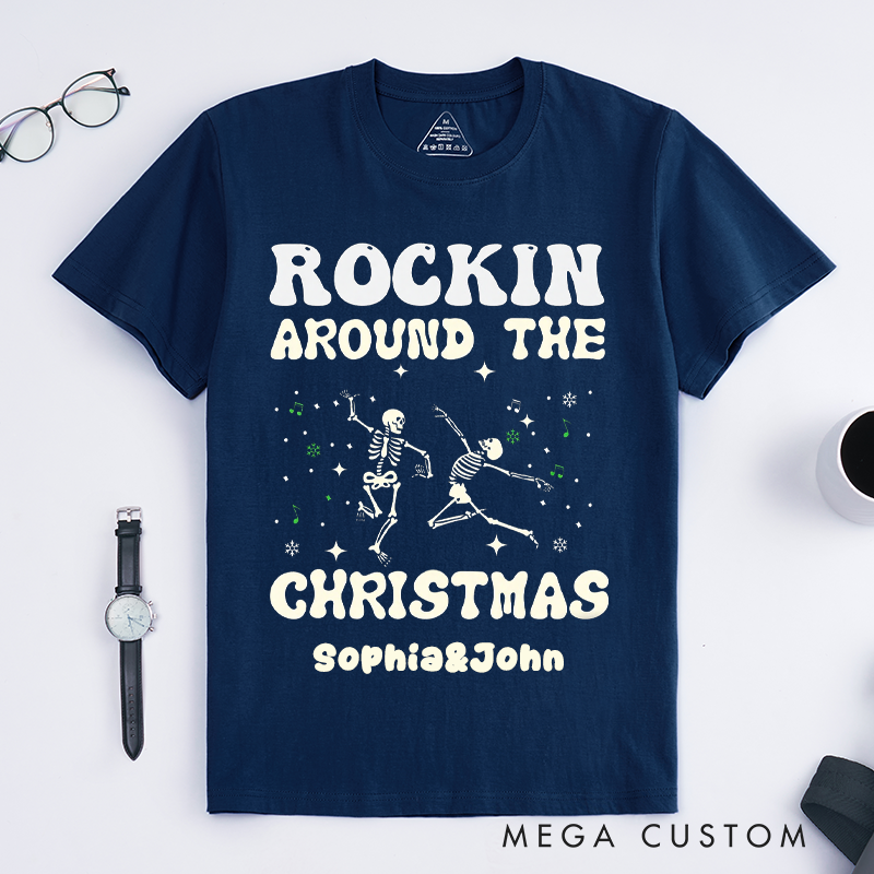Personalized Rockin Around the Christmas Skeleton T-Shirts Unisex Dance Gift Funny Christmas Tee for Friends Family Custom Xmas Shirt
