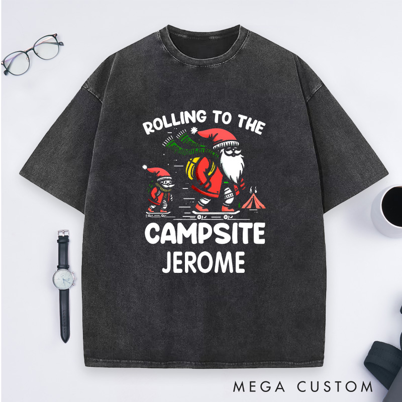 Personalized Rolling to the Campsite Washed T-Shirt Hiking Skating T-Shirt Christmas Gift for Outdoors Lover