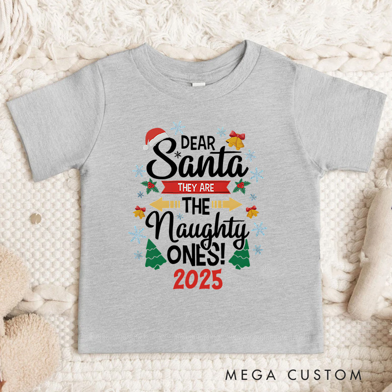 Personalized Fun Dear Santa They Are the Naughty Ones Christmas Kids T-Shirt