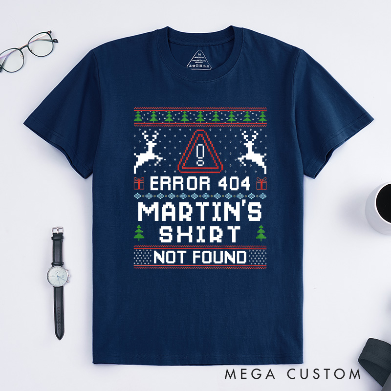 Personalized Error 404 Christmas Not Found T-Shirt Computer Technology Lover Shirt Christmas Gift for Geek Nerd