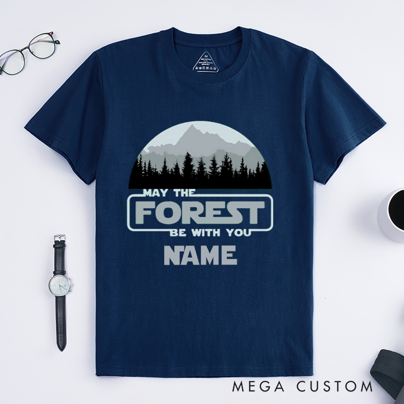 Personalized May the Forest Be With You T-Shirt Nature Hiking  Adventurers Lover Shirt Gift for Travel Camping 