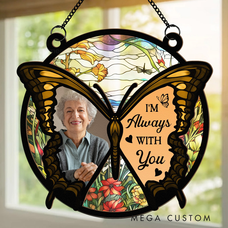 Personalized Window Hanging Suncatcher Photo Ornament Butterfly I'm Always With You Remembrance Gifts