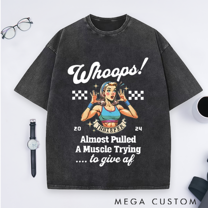 Personalized Whoops Retro Humor Gym Washed T-Shirts with Almost Pulled a Muscle Design for Fitness Enthusiasts Bodybuilders and Gym Lovers