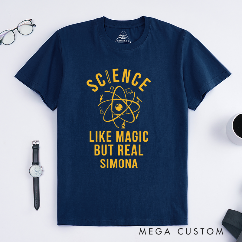 Personalized Like Magic But Real T-Shirt Science Nerd Geek Shirt Gift for Science Lovers 