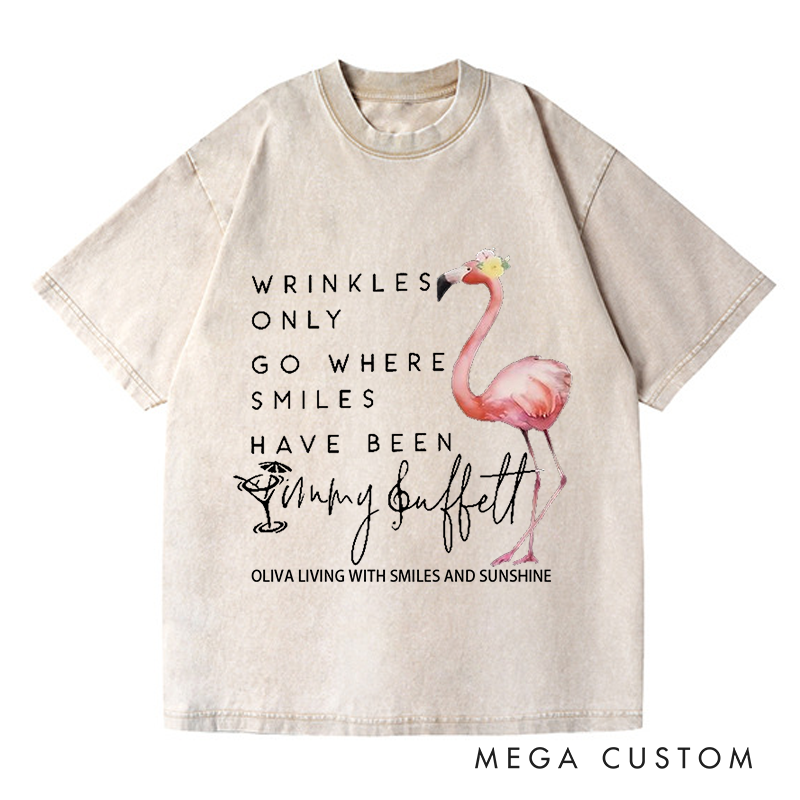 Personalized Washed T-Shirts Wrinkles Only Go Where Smiles Have Been T-Shirt