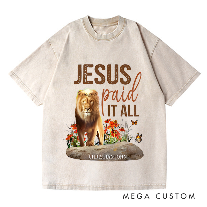 Personalized Washed T-Shirts Jesus Paid It All Lion and Floral Inspirational Graphic T-Shirt