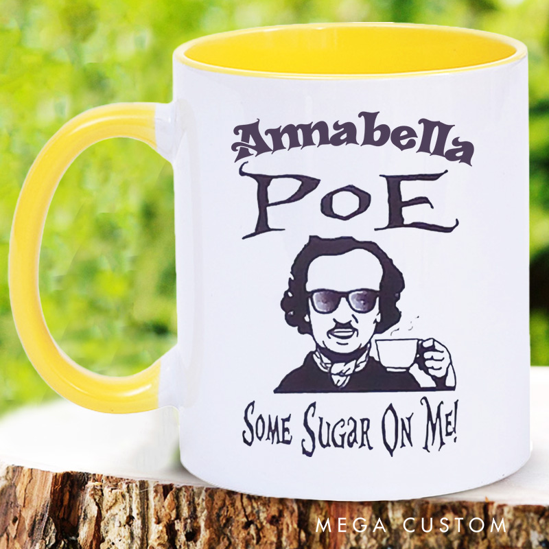 Personalized Poe Some Sugar on Me Mugs Funny Coffee Cup with Name Dark Academia Mug for Gothic Book Lover Gift for Bookish Gift