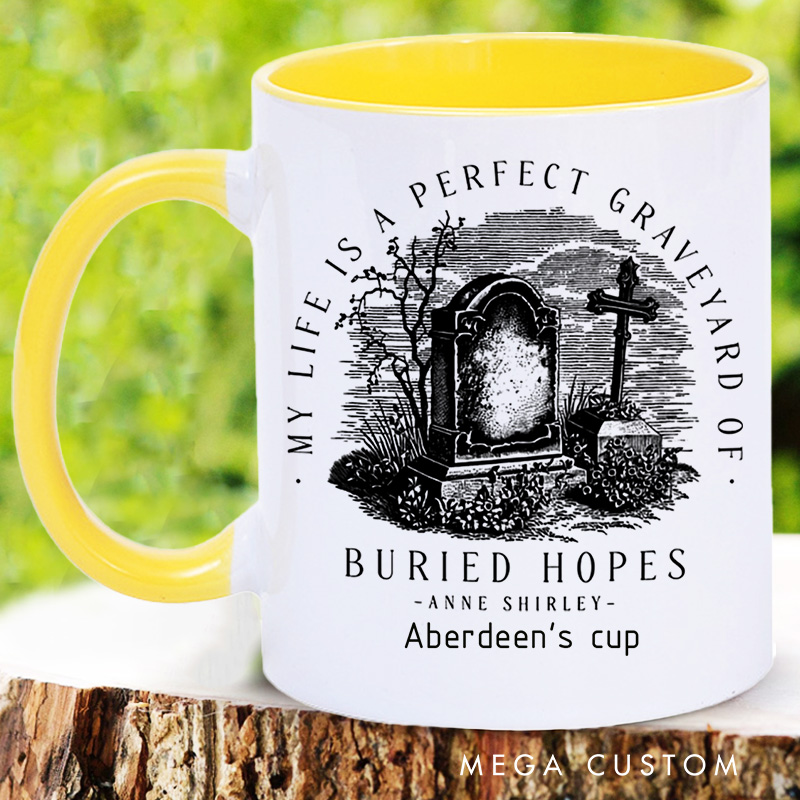 Personalized My Life is a Perfect Graveyard of Buried Hopes Mugs Custom Quote Coffee Mug with Name Rip Mug Book Lover Gift for Librarian Gift