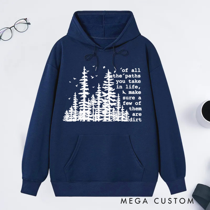 Personalized of All the Paths You Take Camping Lover Classic Hoodies Hiking Outdoors Hoodies Backpacking Gift