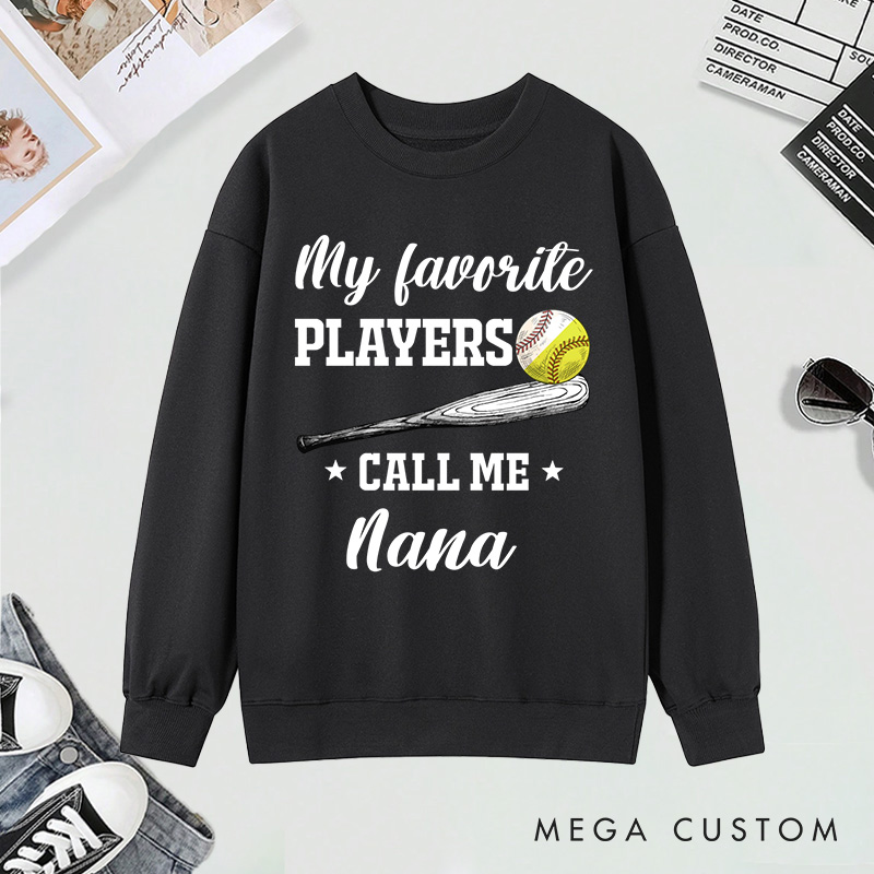 Personalized "My Favorite Player Calls Me " Baseball and Softball Sweatshirt With Custom Name